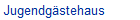 Jugendg�stehaus