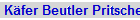 K�fer Beutler Pritsche