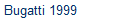 Bugatti 1999